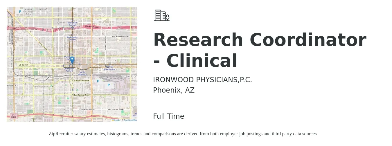 IRONWOOD PHYSICIANS,P.C. job posting for a Research Coordinator - Clinical in Phoenix, AZ with a salary of $24 to $31 Hourly with a map of Phoenix location.