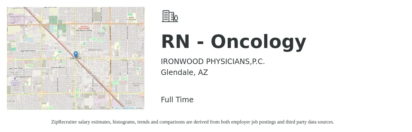 IRONWOOD PHYSICIANS,P.C. job posting for a RN - Oncology in Glendale, AZ with a salary of $36 to $60 Hourly with a map of Glendale location.