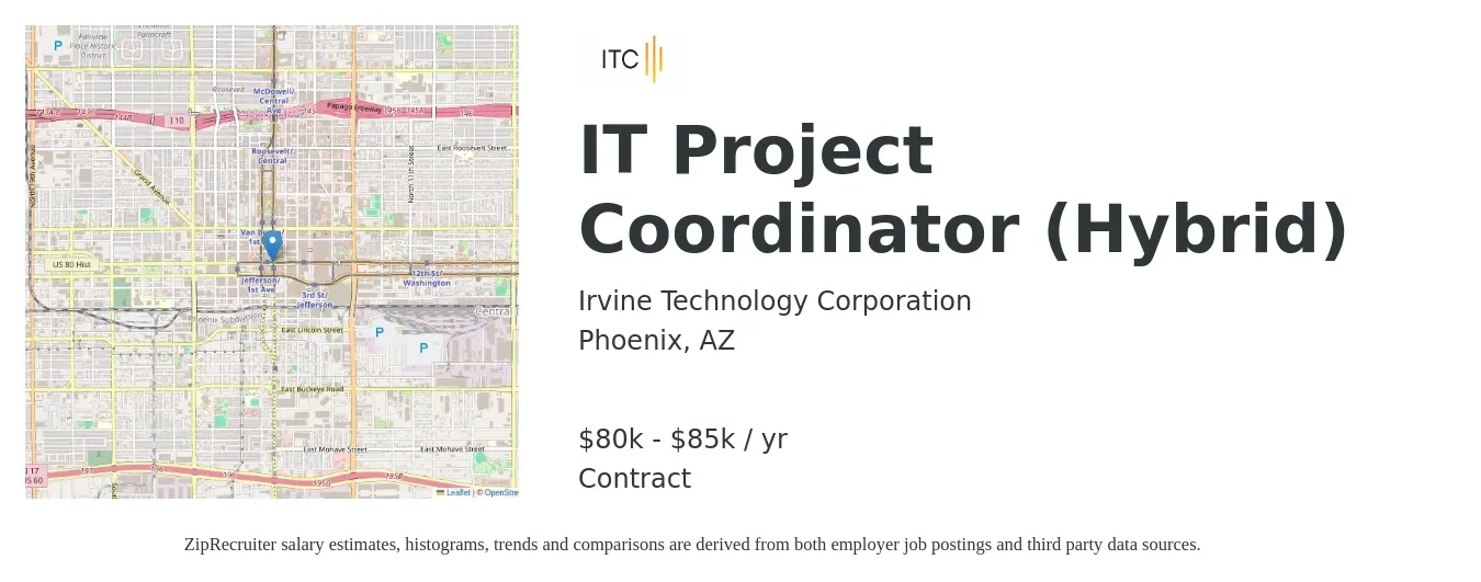 Irvine Technology Corporation job posting for a IT Project Coordinator (Hybrid) in Phoenix, AZ with a salary of $80,000 to $85,000 Yearly with a map of Phoenix location.