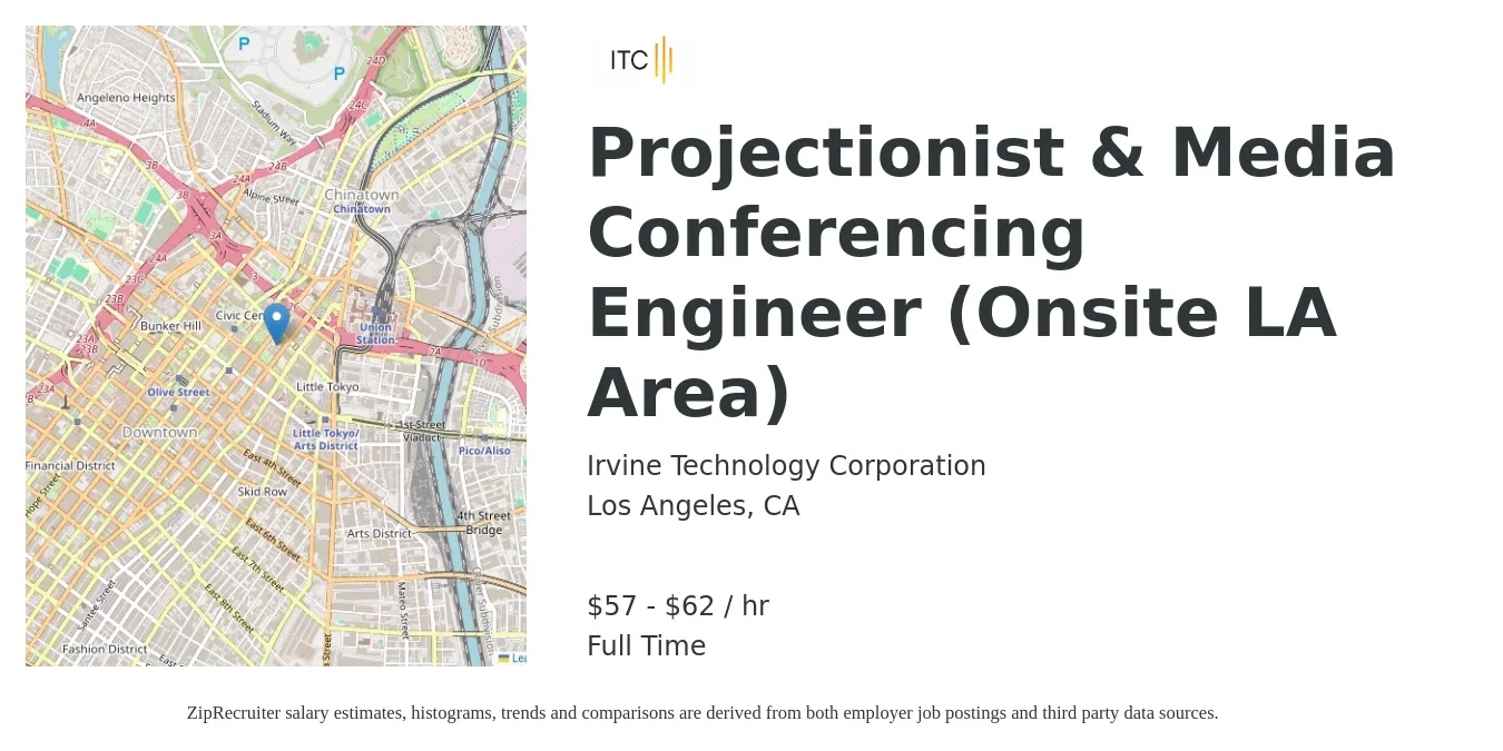 Irvine Technology Corporation job posting for a Projectionist & Media Conferencing Engineer (Onsite LA Area) in Los Angeles, CA with a salary of $60 to $65 Hourly with a map of Los Angeles location.