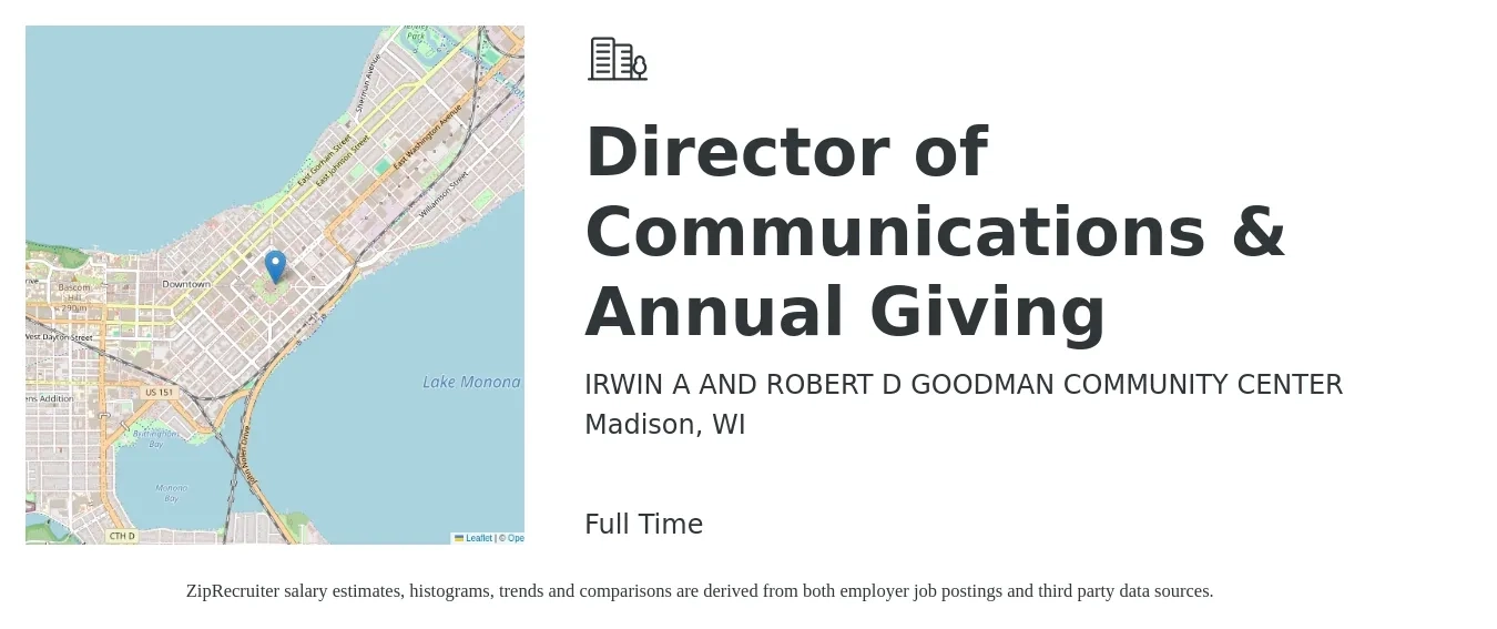 IRWIN A AND ROBERT D GOODMAN COMMUNITY CENTER job posting for a Director of Communications & Annual Giving in Madison, WI with a salary of $74,600 to $127,000 Yearly with a map of Madison location.