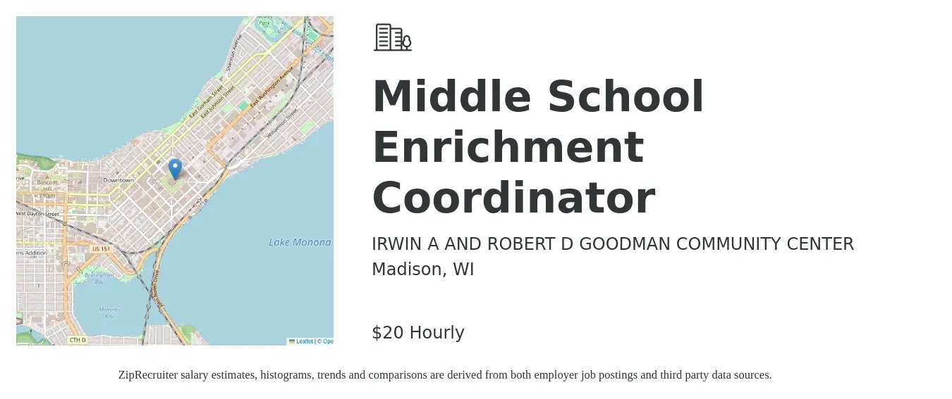 IRWIN A AND ROBERT D GOODMAN COMMUNITY CENTER job posting for a Middle School Enrichment Coordinator in Madison, WI with a salary of $21 Hourly with a map of Madison location.