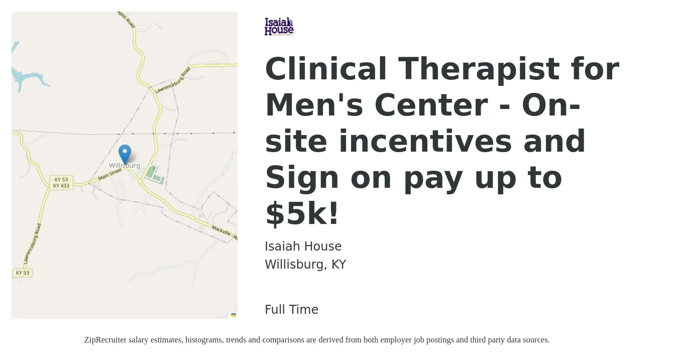 Isaiah House job posting for a Clinical Therapist for Men's Center - On-site incentives and Sign on pay up to $5k! in Willisburg, KY with a salary of $46,900 to $63,100 Yearly with a map of Willisburg location.