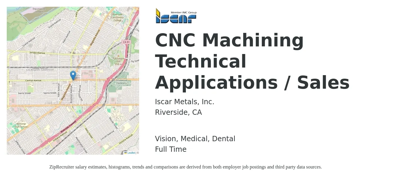 Iscar Metals, Inc. job posting for a CNC Machining Technical Applications / Sales in Riverside, CA with a salary of $70,900 to $97,000 Yearly and benefits including life_insurance, medical, retirement, vision, and dental with a map of Riverside location.