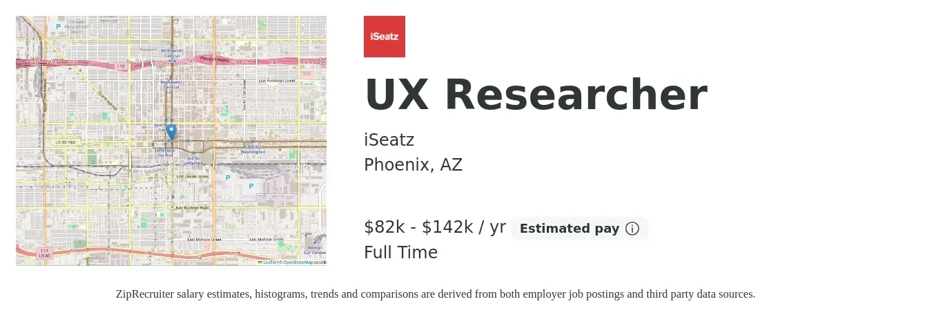 iSeatz job posting for a UX Researcher in Phoenix, AZ with a salary of $82,000 to $142,500 Yearly with a map of Phoenix location.