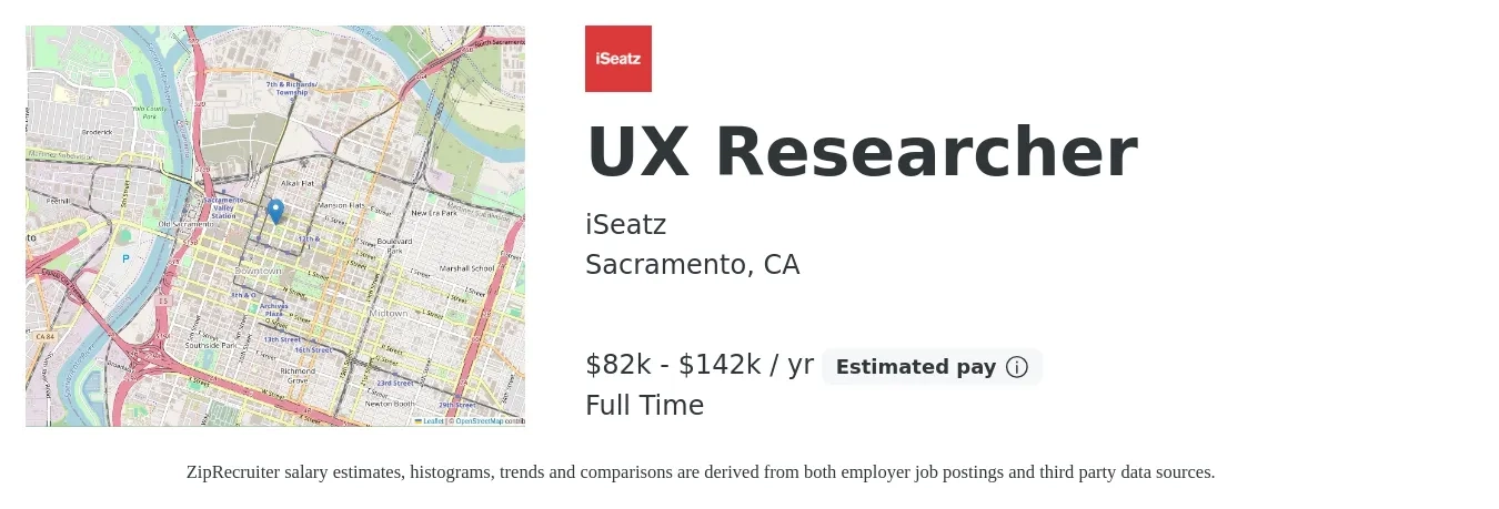 iSeatz job posting for a UX Researcher in Sacramento, CA with a salary of $82,000 to $142,500 Yearly with a map of Sacramento location.