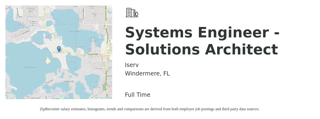 Iserv job posting for a Systems Engineer - Solutions Architect in Windermere, FL with a salary of $216,300 Yearly with a map of Windermere location.