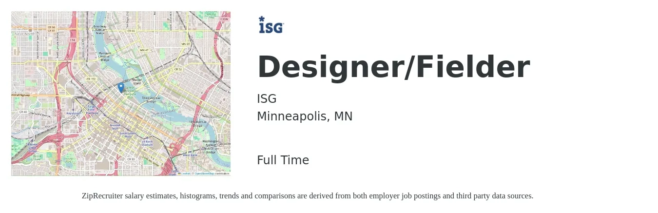 ISG job posting for a Designer/Fielder in Minneapolis, MN with a salary of $47,500 to $68,400 Yearly with a map of Minneapolis location.