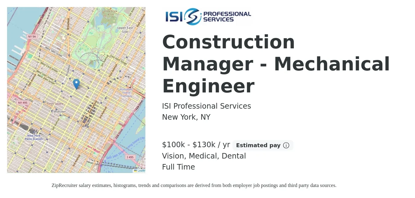 ISI Professional Services job posting for a Construction Manager - Mechanical Engineer in New York, NY with a salary of $100,000 to $130,000 Yearly and benefits including pto, retirement, vision, dental, life_insurance, and medical with a map of New York location.