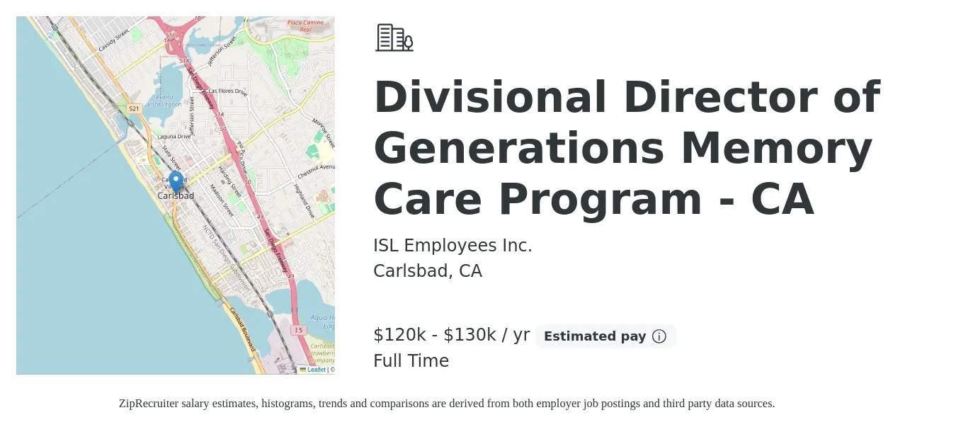 ISL Employees Inc. job posting for a Divisional Director of Generations Memory Care Program - CA in Carlsbad, CA with a salary of $120,000 to $130,000 Yearly with a map of Carlsbad location.