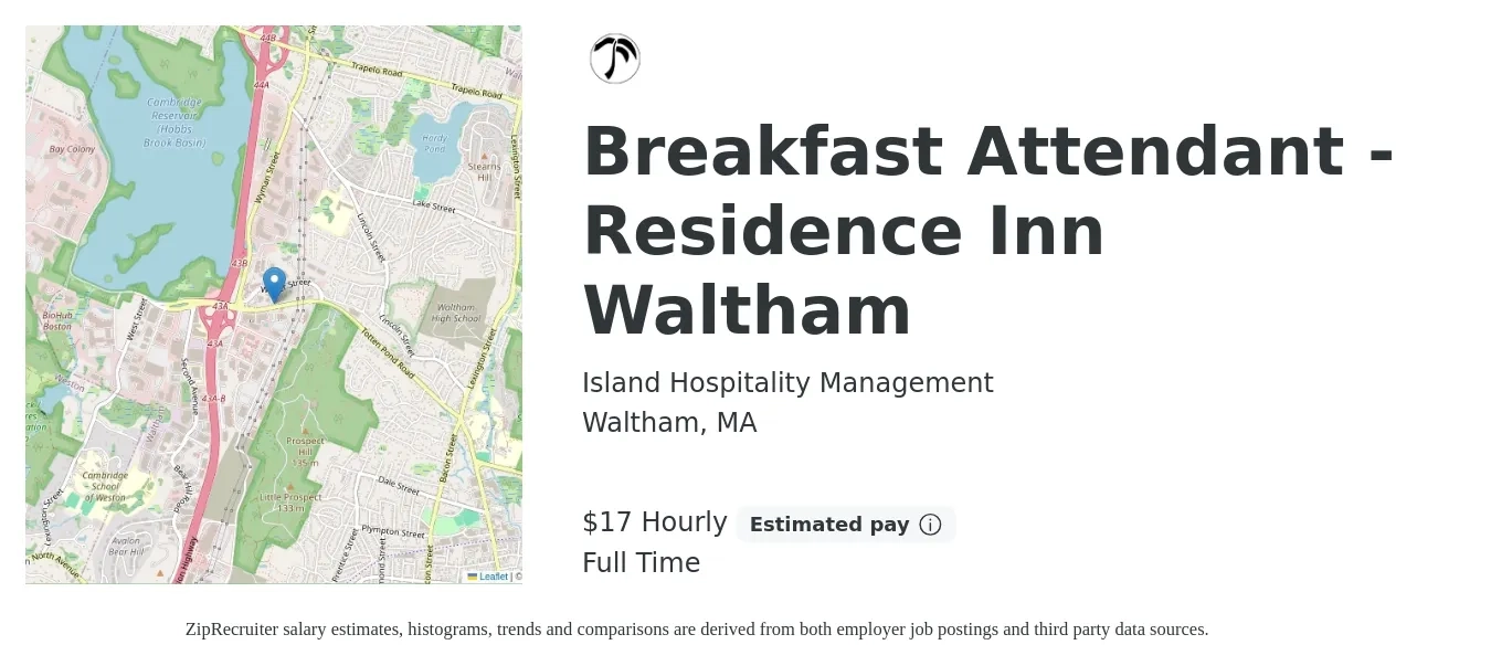 Island Hospitality Management job posting for a Breakfast Attendant - Residence Inn Waltham in Waltham, MA with a salary of $18 Hourly with a map of Waltham location.