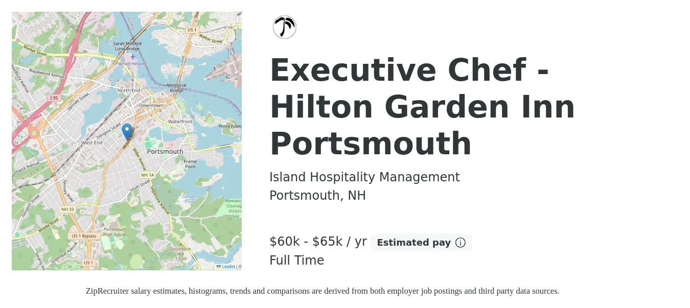Island Hospitality Management job posting for a Executive Chef - Hilton Garden Inn Portsmouth in Portsmouth, NH with a salary of $60,000 to $65,000 Yearly with a map of Portsmouth location.