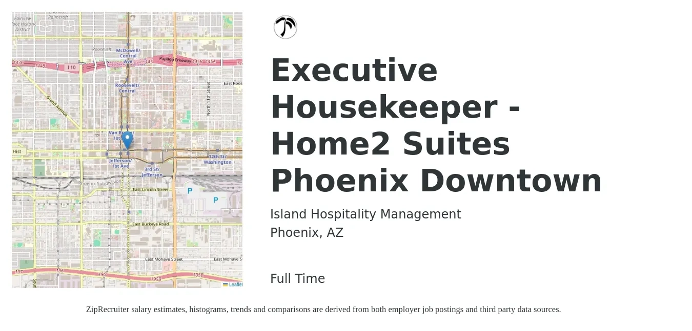 Island Hospitality Management job posting for a Executive Housekeeper - Home2 Suites Phoenix Downtown in Phoenix, AZ with a salary of $18 to $27 Hourly with a map of Phoenix location.
