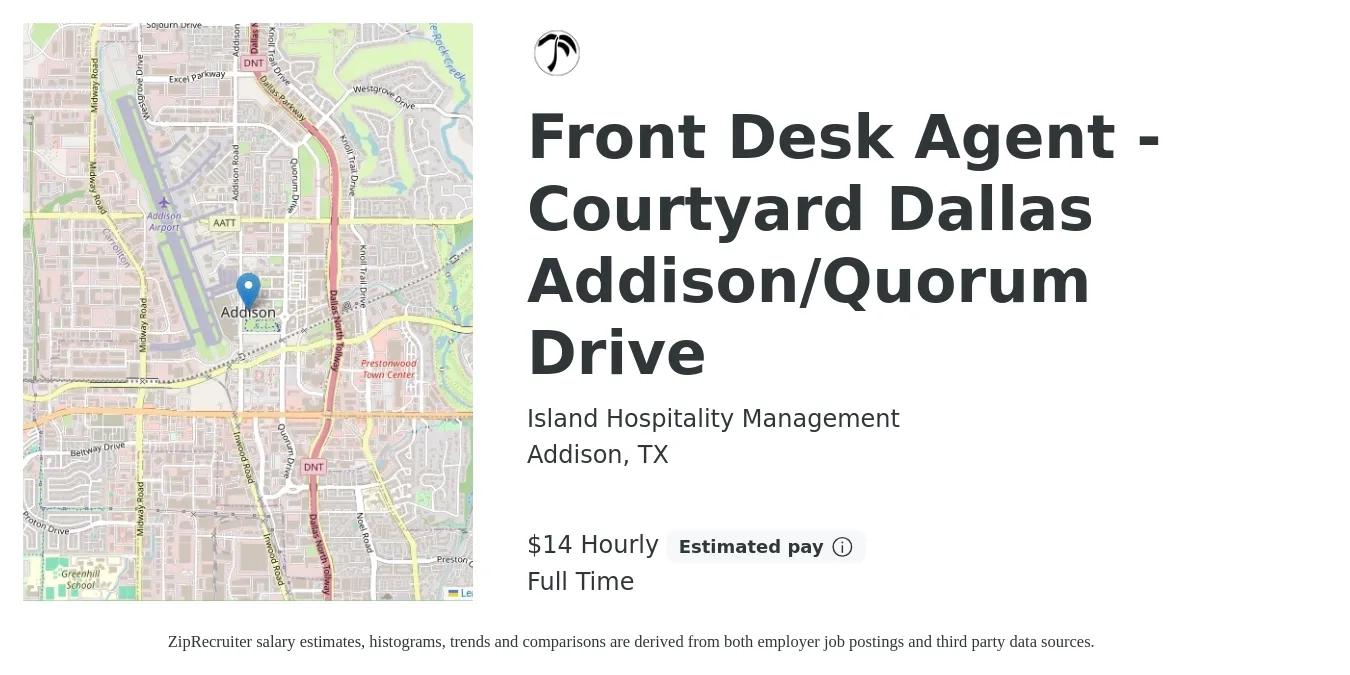 Island Hospitality Management job posting for a Front Desk Agent - Courtyard Dallas Addison/Quorum Drive in Addison, TX with a salary of $15 Hourly with a map of Addison location.