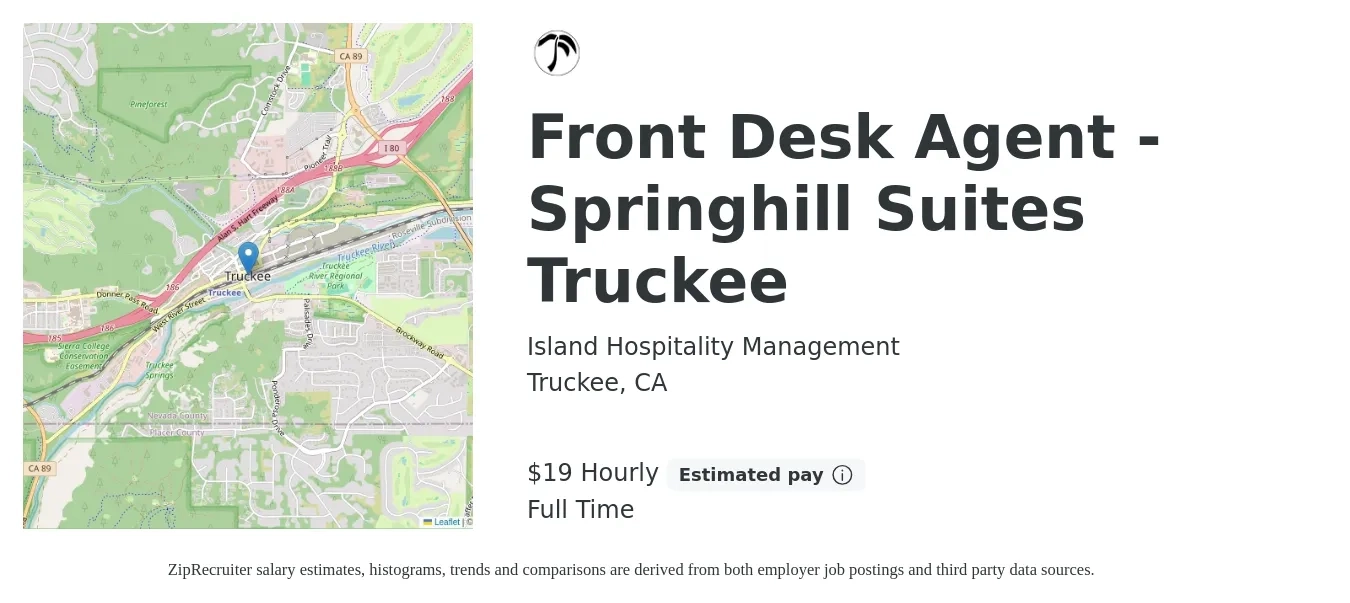 Island Hospitality Management job posting for a Front Desk Agent - Springhill Suites Truckee in Truckee, CA with a salary of $20 Hourly with a map of Truckee location.