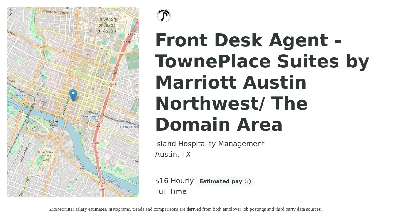 Island Hospitality Management job posting for a Front Desk Agent - TownePlace Suites by Marriott Austin Northwest/ The Domain Area in Austin, TX with a salary of $17 Hourly with a map of Austin location.