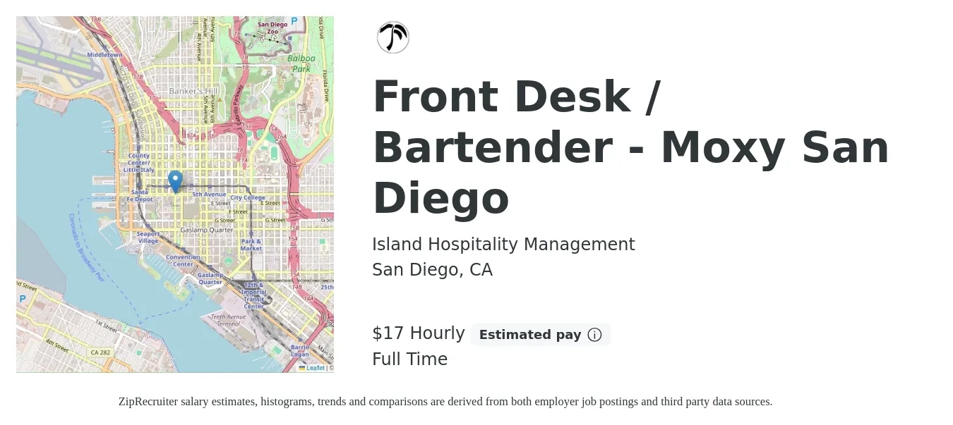 Island Hospitality Management job posting for a Front Desk / Bartender - Moxy San Diego in San Diego, CA with a salary of $18 Hourly with a map of San Diego location.