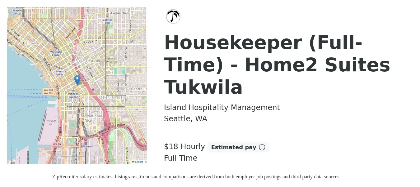 Island Hospitality Management job posting for a Housekeeper (Full-Time) - Home2 Suites Tukwila in Seattle, WA with a salary of $20 Hourly with a map of Seattle location.