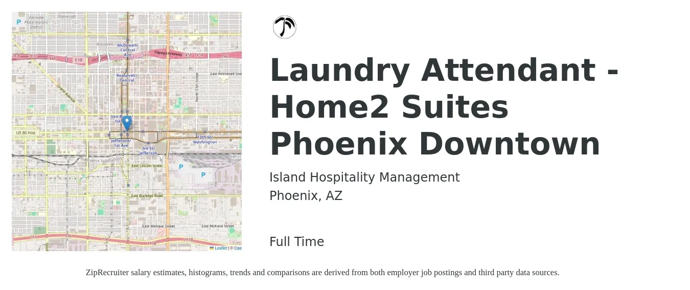 Island Hospitality Management job posting for a Laundry Attendant - Home2 Suites Phoenix Downtown in Phoenix, AZ with a salary of $14 to $16 Hourly with a map of Phoenix location.