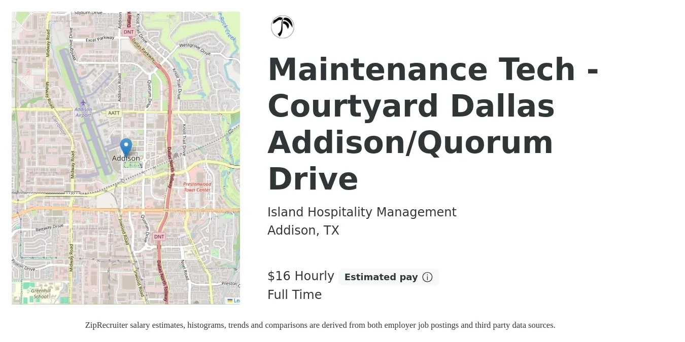 Island Hospitality Management job posting for a Maintenance Tech - Courtyard Dallas Addison/Quorum Drive in Addison, TX with a salary of $17 Hourly with a map of Addison location.