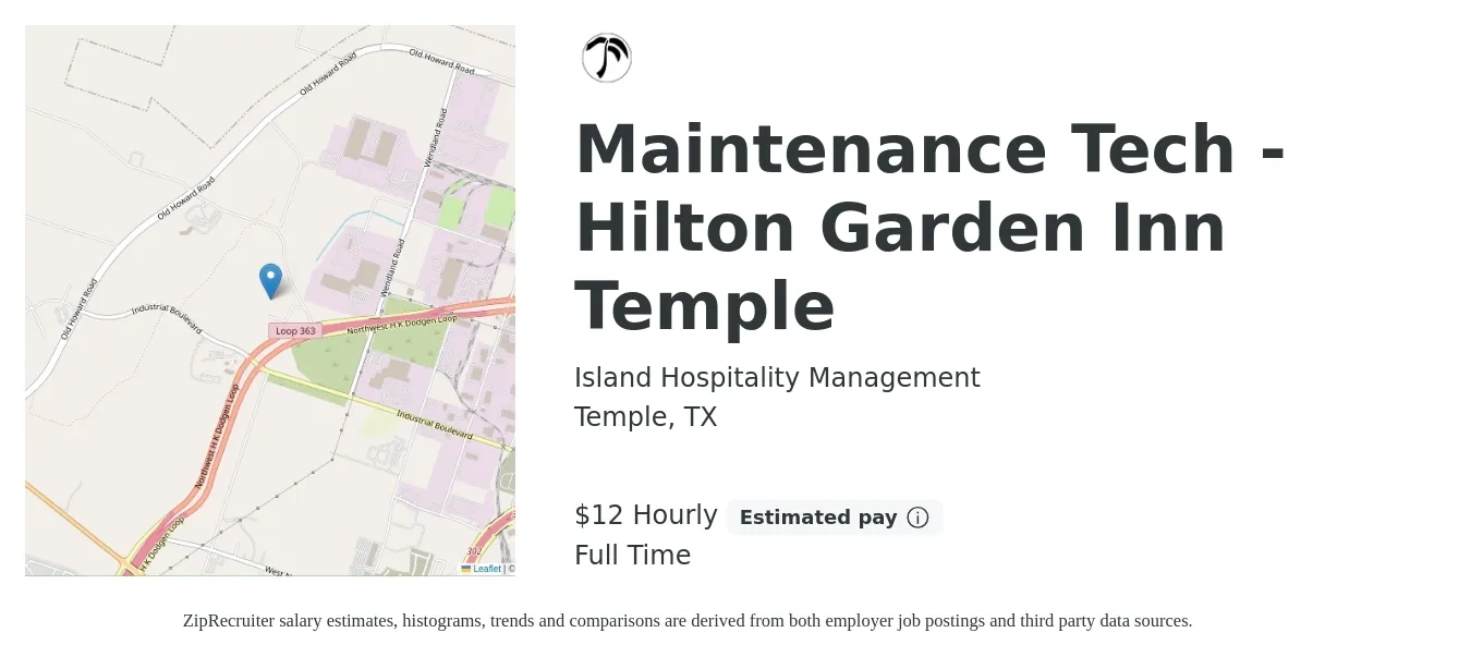 Island Hospitality Management job posting for a Maintenance Tech - Hilton Garden Inn Temple in Temple, TX with a salary of $13 Hourly with a map of Temple location.