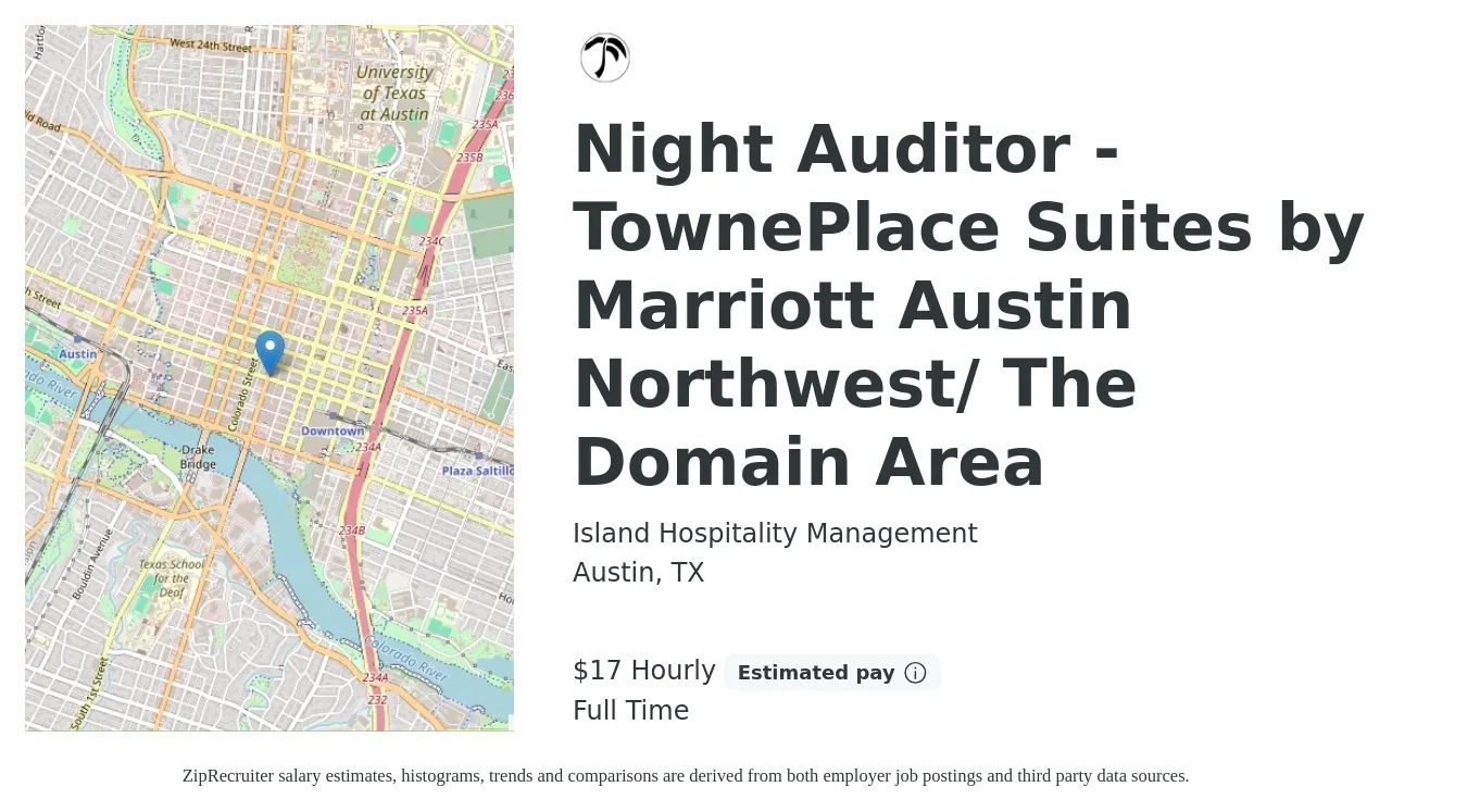 Island Hospitality Management job posting for a Night Auditor - TownePlace Suites by Marriott Austin Northwest/ The Domain Area in Austin, TX with a salary of $18 Hourly with a map of Austin location.
