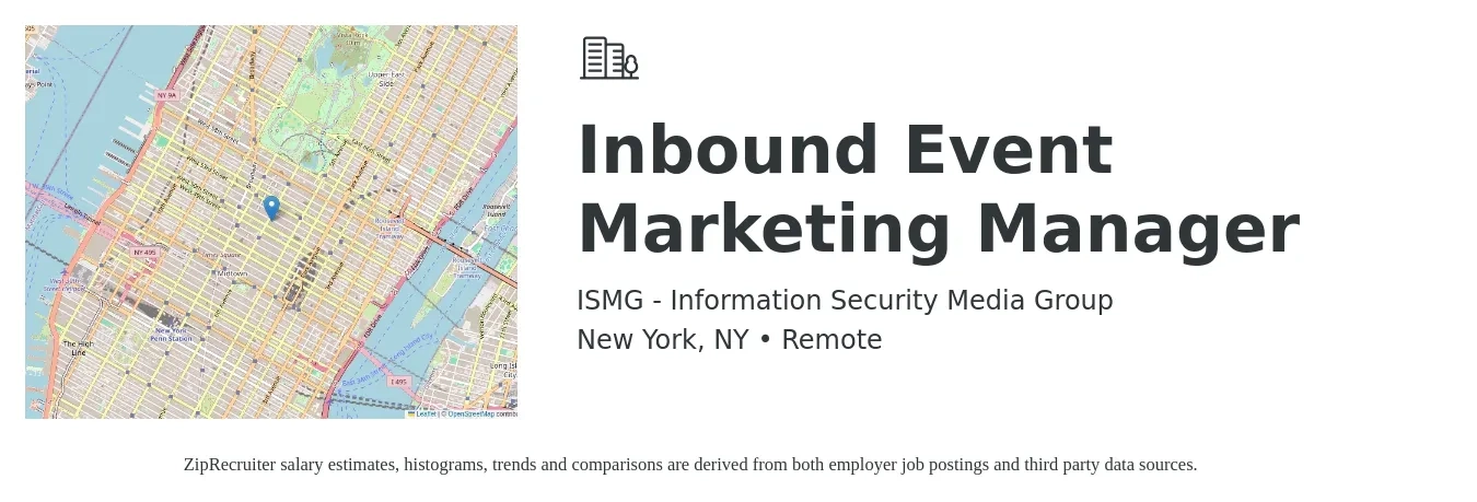 ISMG - Information Security Media Group job posting for a Inbound Event Marketing Manager in New York, NY with a salary of $65,600 to $164,100 Yearly with a map of New York location.