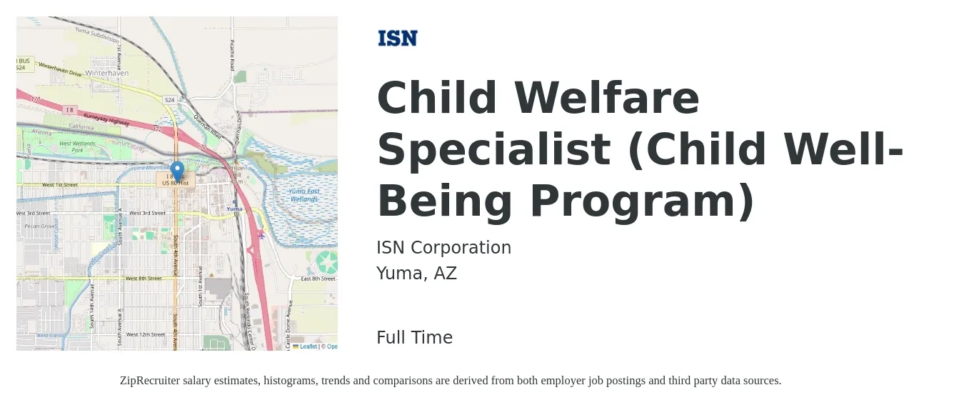 ISN Corporation job posting for a Child Welfare Specialist (Child Well-Being Program) in Yuma, AZ with a salary of $40,600 to $55,400 Yearly with a map of Yuma location.