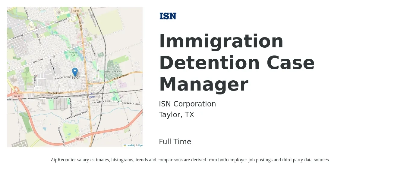 ISN Corporation job posting for a Immigration Detention Case Manager in Taylor, TX with a salary of $49,500 to $60,100 Yearly with a map of Taylor location.