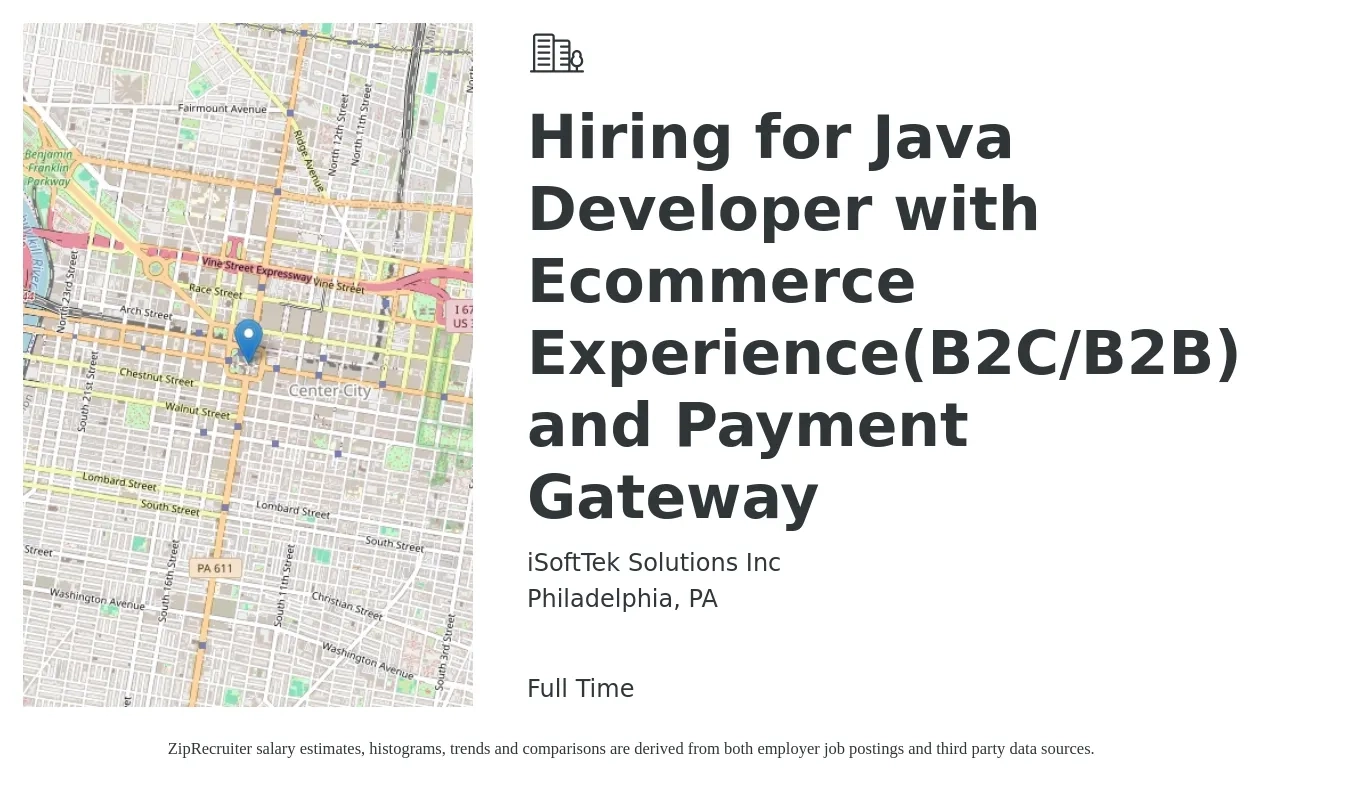 iSoftTek Solutions Inc job posting for a Hiring for Java Developer with Ecommerce Experience(B2C/B2B) and Payment Gateway in Philadelphia, PA with a salary of $52 to $66 Hourly with a map of Philadelphia location.