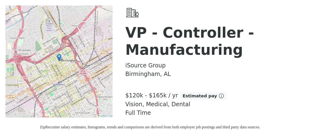 iSource Group job posting for a VP - Controller - Manufacturing in Birmingham, AL with a salary of $120,000 to $165,000 Yearly (plus commission) and benefits including retirement, vision, dental, life_insurance, and medical with a map of Birmingham location.