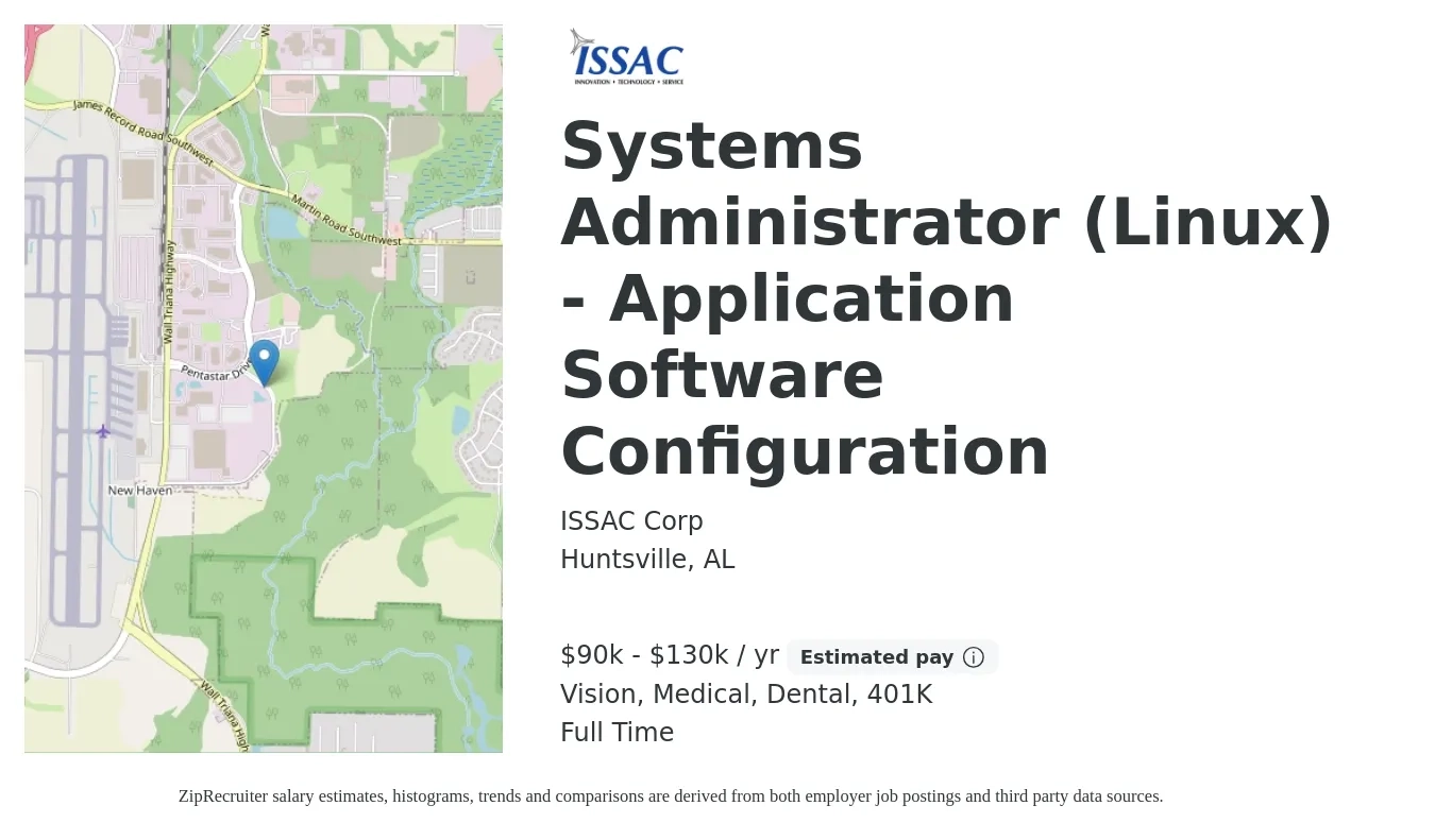 ISSAC Corp job posting for a Systems Administrator (Linux) - Application Software Configuration in Huntsville, AL with a salary of $90,000 to $130,000 Yearly and benefits including dental, life_insurance, medical, vision, and 401k with a map of Huntsville location.