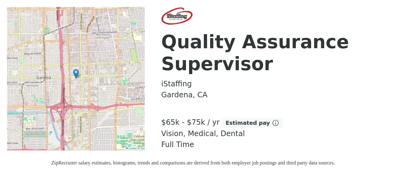 iStaffing job posting for a Quality Assurance Supervisor in Gardena, CA with a salary of $65,000 to $75,000 Yearly and benefits including vision, dental, life_insurance, medical, and pto with a map of Gardena location.