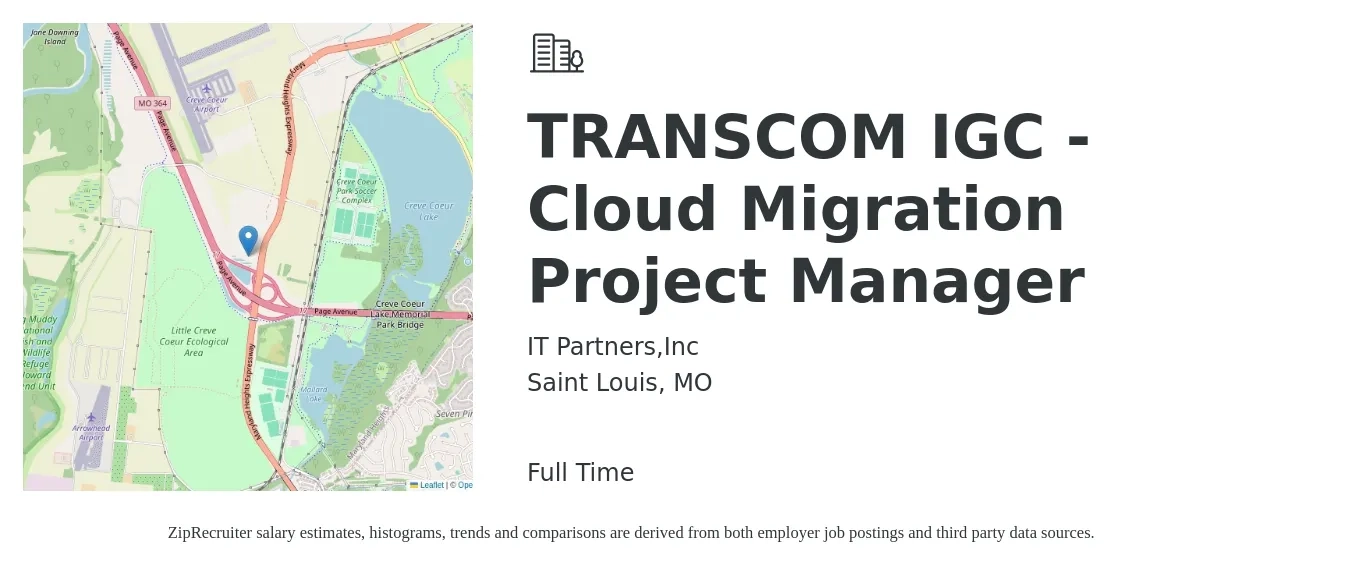 IT Partners,Inc job posting for a TRANSCOM IGC - Cloud Migration Project Manager in Saint Louis, MO with a salary of $48 to $70 Hourly with a map of Saint Louis location.