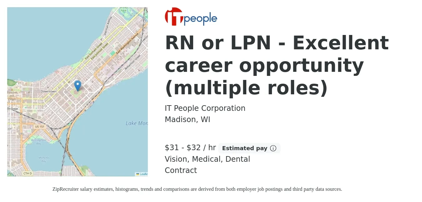 IT People Corporation job posting for a RN or LPN - Excellent career opportunity (multiple roles) in Madison, WI with a salary of $33 to $34 Hourly and benefits including medical, retirement, vision, and dental with a map of Madison location.