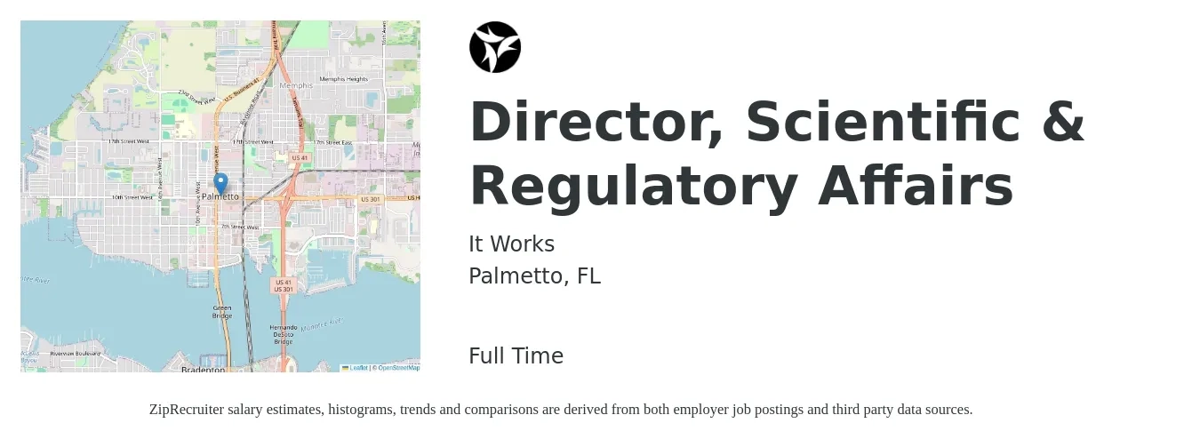 It Works job posting for a Director, Scientific & Regulatory Affairs in Palmetto, FL with a salary of $135,900 to $179,400 Yearly with a map of Palmetto location.