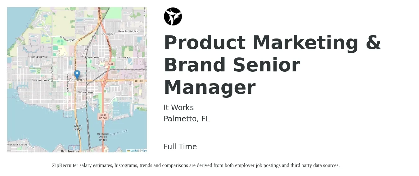 It Works job posting for a Product Marketing & Brand Senior Manager in Palmetto, FL with a salary of $109,600 to $143,600 Yearly with a map of Palmetto location.