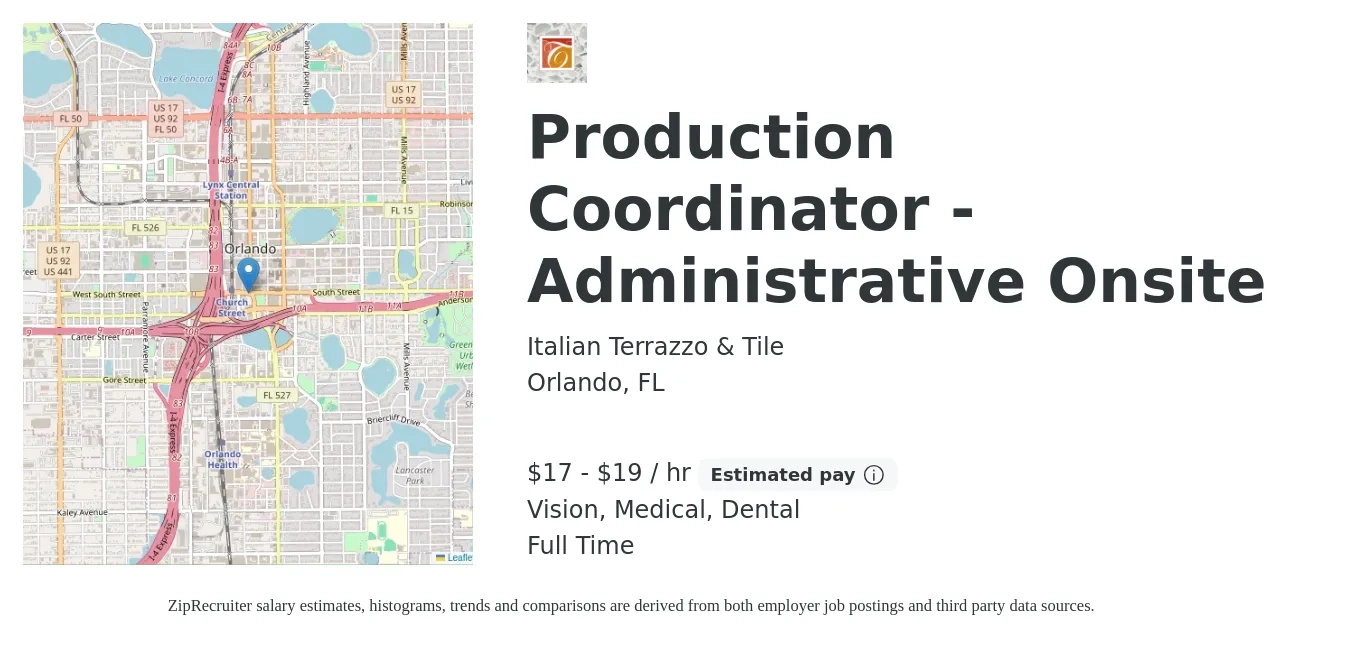 Italian Terrazzo & Tile job posting for a Production Coordinator - Administrative Onsite in Orlando, FL with a salary of $19 to $27 Hourly and benefits including medical, pto, retirement, vision, dental, and life_insurance with a map of Orlando location.