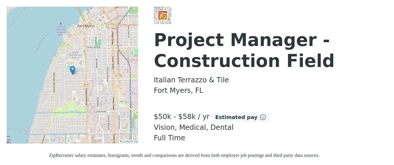 Italian Terrazzo & Tile job posting for a Project Manager - Construction Field in Fort Myers, FL with a salary of $50,000 to $58,000 Yearly and benefits including dental, life_insurance, medical, pto, retirement, and vision with a map of Fort Myers location.