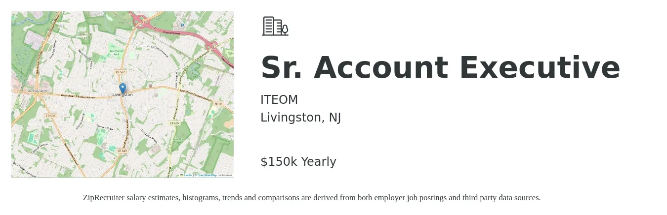 ITEOM job posting for a Sr. Account Executive in Livingston, NJ with a salary of $150,000 Yearly with a map of Livingston location.