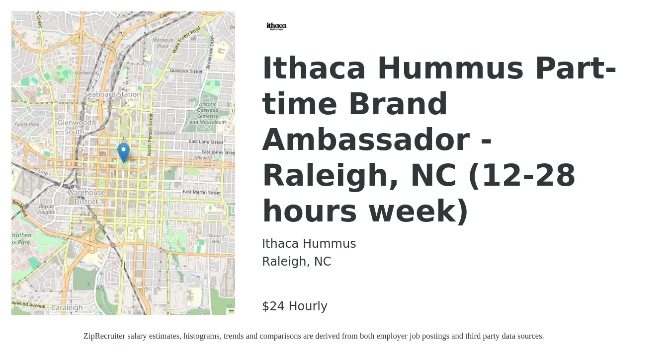 Ithaca Hummus Co. job posting for a Ithaca Hummus Part-time Brand Ambassador - Raleigh, NC (12-28 hours week) in Raleigh, NC with a salary of $25 Hourly with a map of Raleigh location.