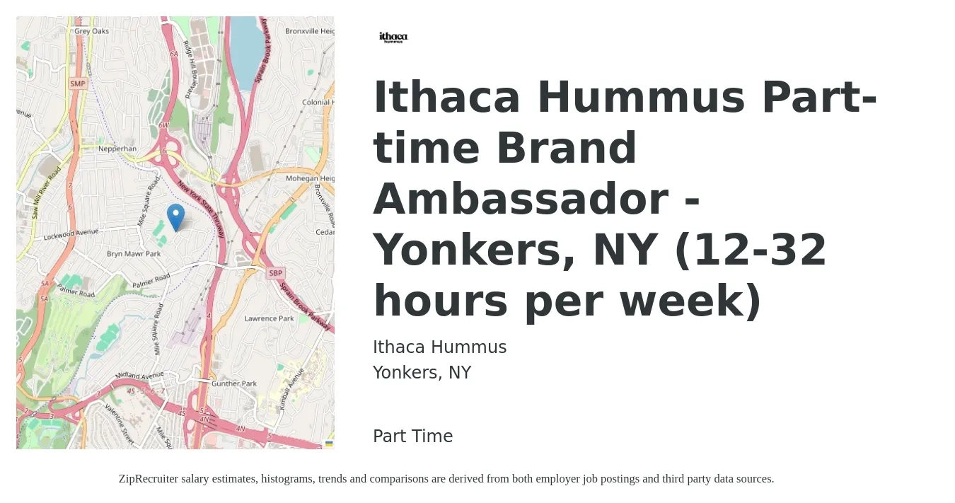 Ithaca Hummus job posting for a Ithaca Hummus Part-time Brand Ambassador - Yonkers, NY (12-32 hours per week) in Yonkers, NY with a salary of $25 Hourly with a map of Yonkers location.