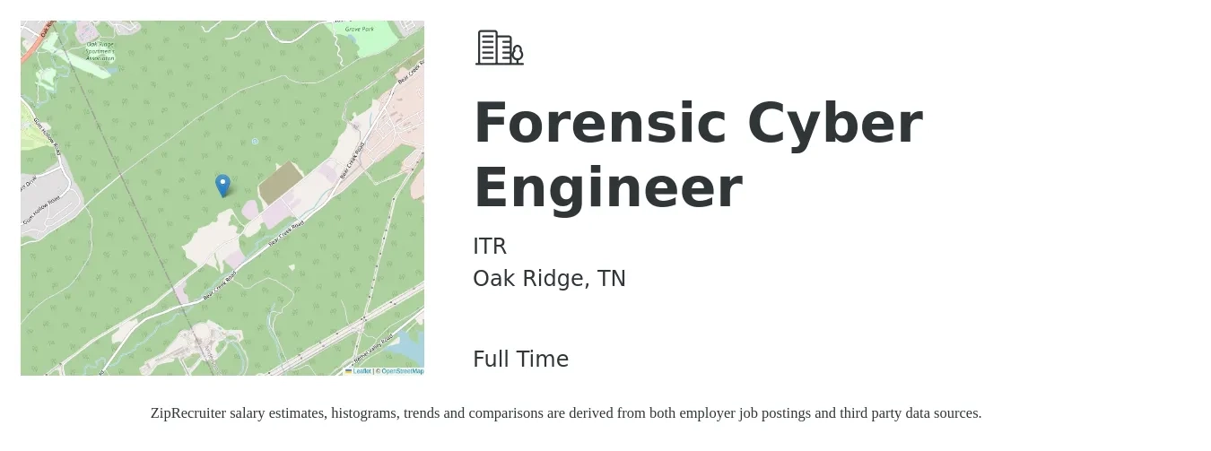 ITR job posting for a Forensic Cyber Engineer in Oak Ridge, TN with a salary of $83,700 to $124,300 Yearly with a map of Oak Ridge location.