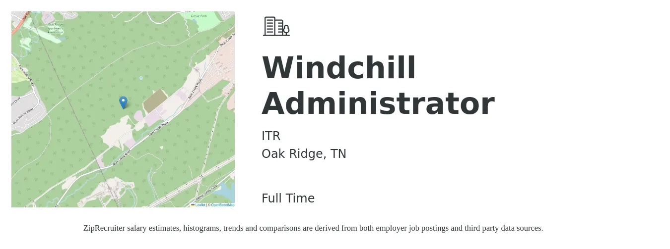 ITR job posting for a Windchill Administrator in Oak Ridge, TN with a salary of $37,300 to $114,200 Yearly with a map of Oak Ridge location.