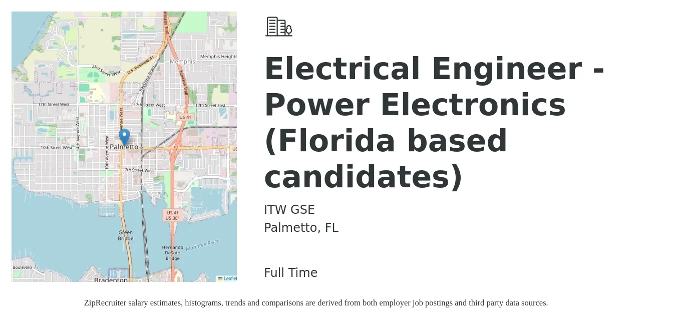 ITW GSE job posting for a Electrical Engineer -Power Electronics (Florida based candidates) in Palmetto, FL with a salary of $75,200 to $119,600 Yearly with a map of Palmetto location.