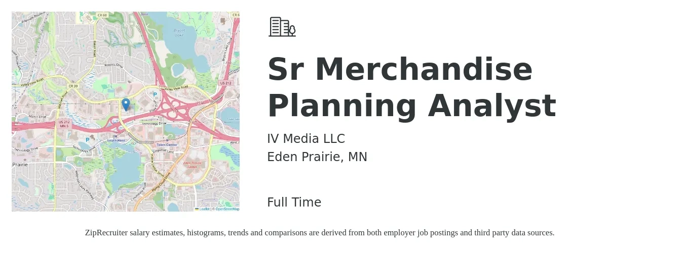 IV Media LLC job posting for a Sr Merchandise Planning Analyst in Eden Prairie, MN with a salary of $70,300 to $98,900 Yearly with a map of Eden Prairie location.