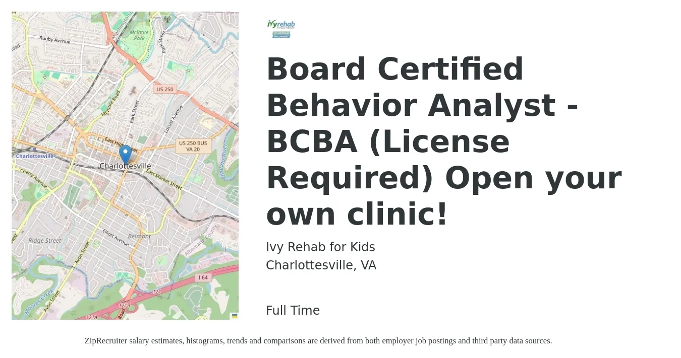 Ivy Rehab for Kids job posting for a Board Certified Behavior Analyst - BCBA (License Required) Open your own clinic! in Charlottesville, VA with a salary of $70,800 to $86,600 Yearly with a map of Charlottesville location.