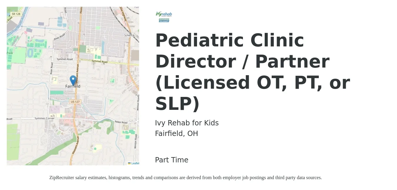 Ivy Rehab for Kids job posting for a Pediatric Clinic Director / Partner (Licensed OT, PT, or SLP) in Fairfield, OH with a salary of $81,900 to $94,600 Yearly with a map of Fairfield location.