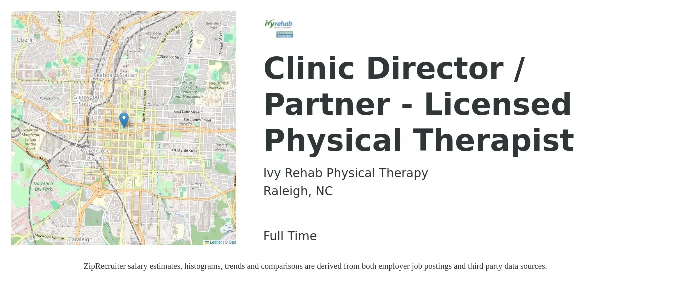 Ivy Rehab Physical Therapy job posting for a Clinic Director / Partner (Licensed Physical Therapist) in Raleigh, NC with a salary of $84,600 to $97,700 Yearly with a map of Raleigh location.