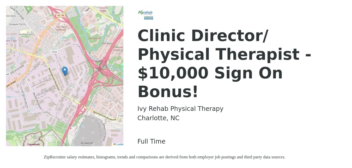 Ivy Rehab Physical Therapy job posting for a Clinic Director/ Physical Therapist - $10,000 Sign On Bonus! in Charlotte, NC with a salary of $83,400 to $96,300 Yearly with a map of Charlotte location.